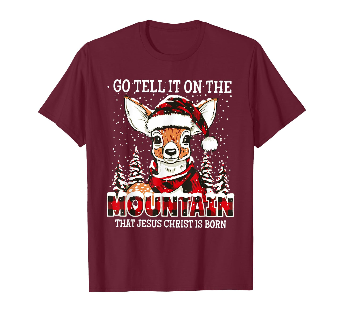 Reindeer Go Tell It On The Mountain That Jesus Christ T-Shirt
