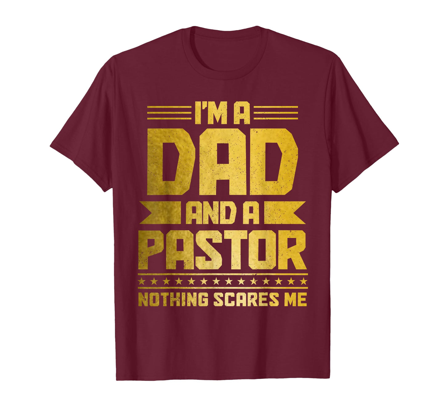 I'm A Dad & A Pastor Nothing Scares Me Funny Christian T-Shirt