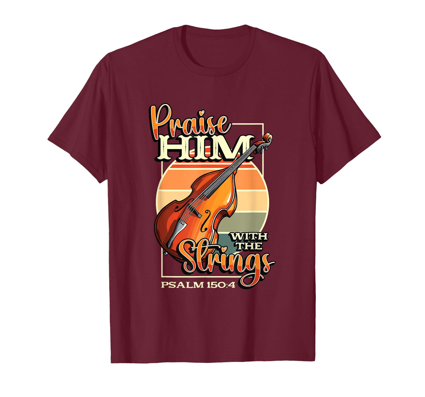 Double Bass Player Praise Him With The Strings Double Bass T-Shirt