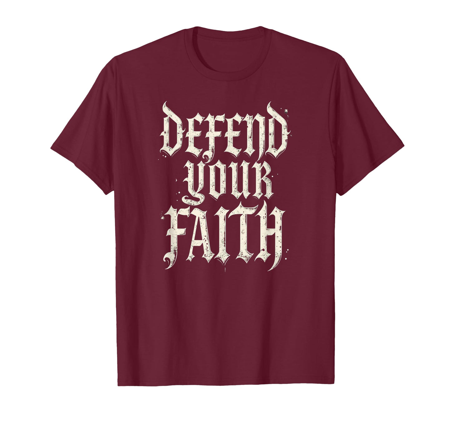 Defend Your Faith – Gothic Blackletter Christian Apparel T-Shirt