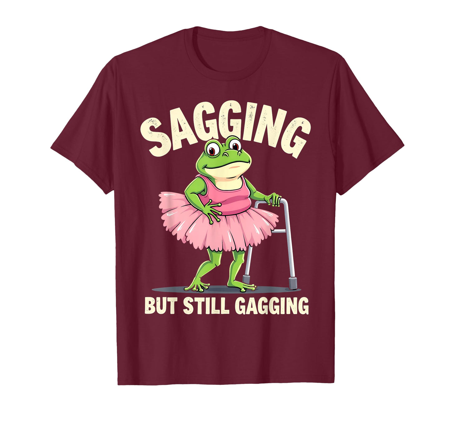 Sagging But Still Gagging Frog Funny Cringe Meme Women Men T-Shirt