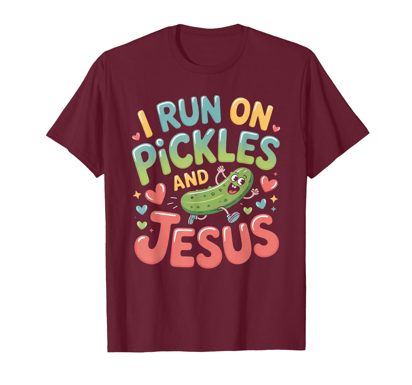 I Run On Pickles and Jesus Religious T-Shirt