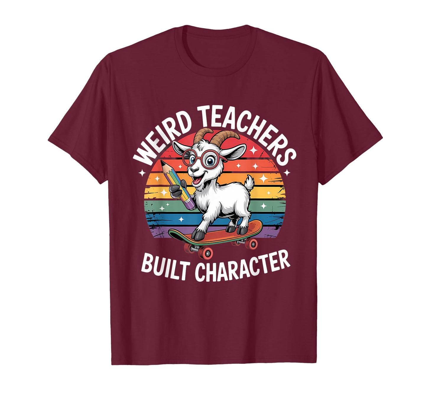 Weird Teachers Build Character Teacher T-Shirt