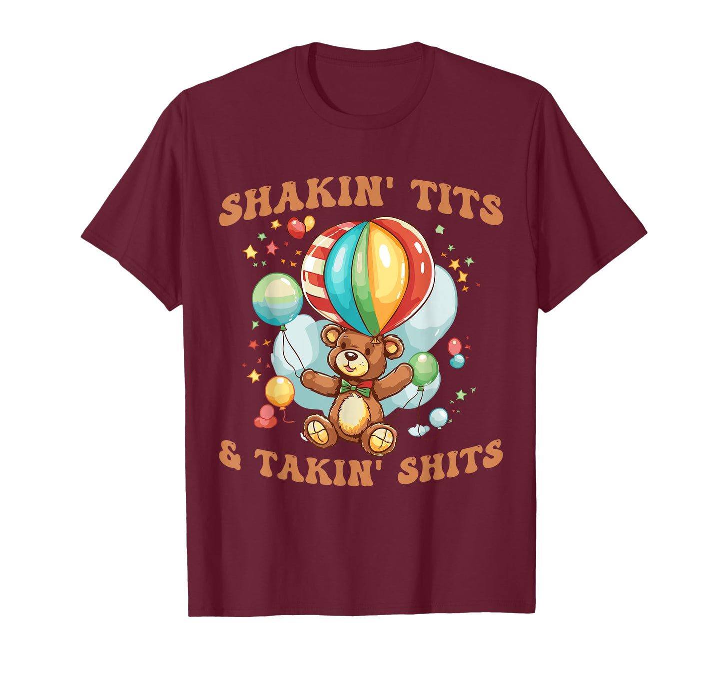 Shakin' Tits and Takin' Shits Funny Gifts For Women Men T-Shirt