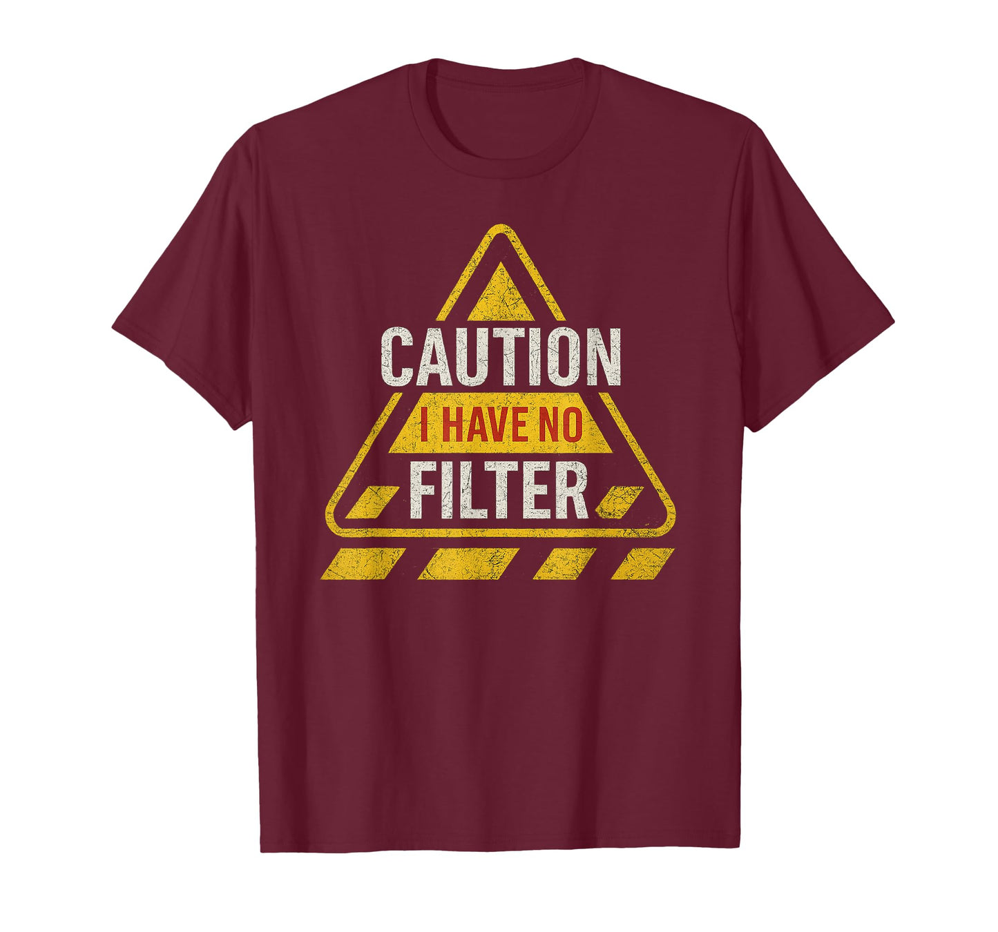 Caution I Have No Filter Funny Sarcastic Retro Fun Sign T-Shirt