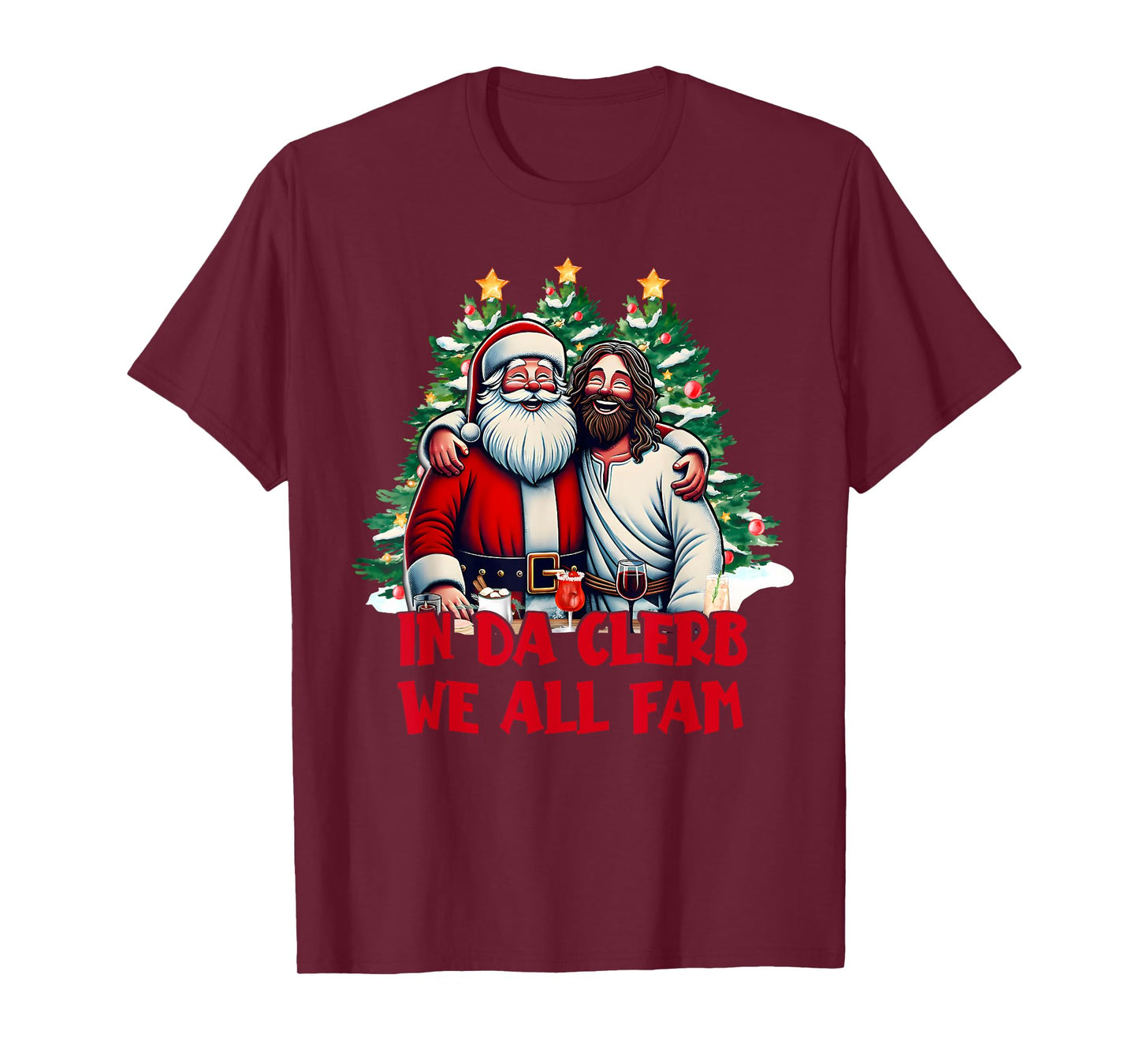 In Da Clerb We All Fam Funny Christmas Santa and Jesus T-Shirt