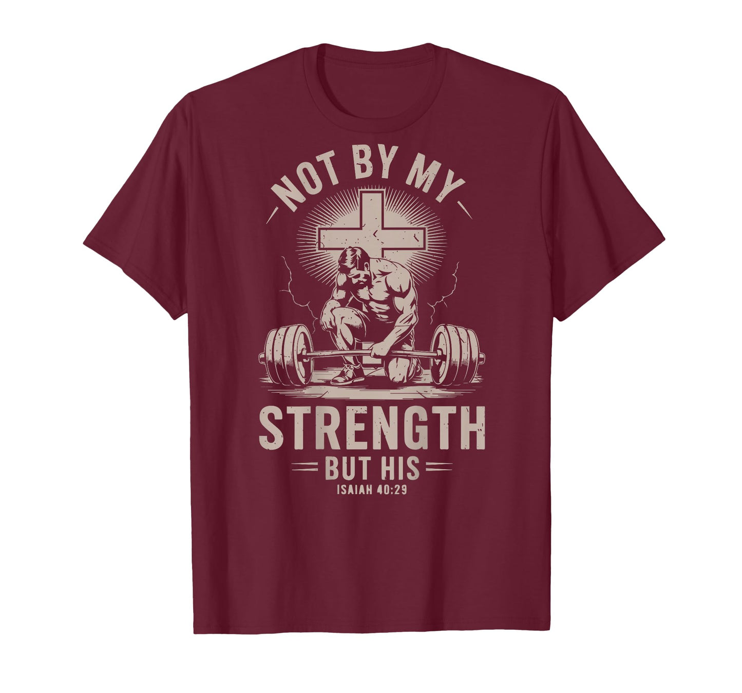 Not By My Strength But His Funny Christian Workout Gym Jesus T-Shirt