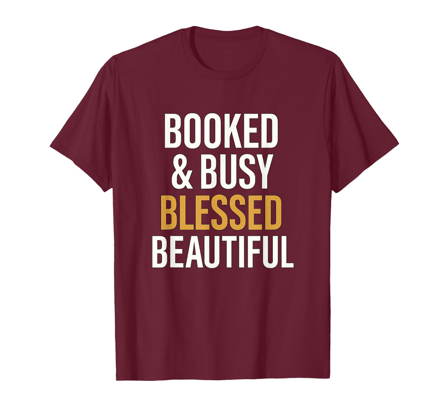 Booked & Busy Blessed & Beautiful T-Shirt