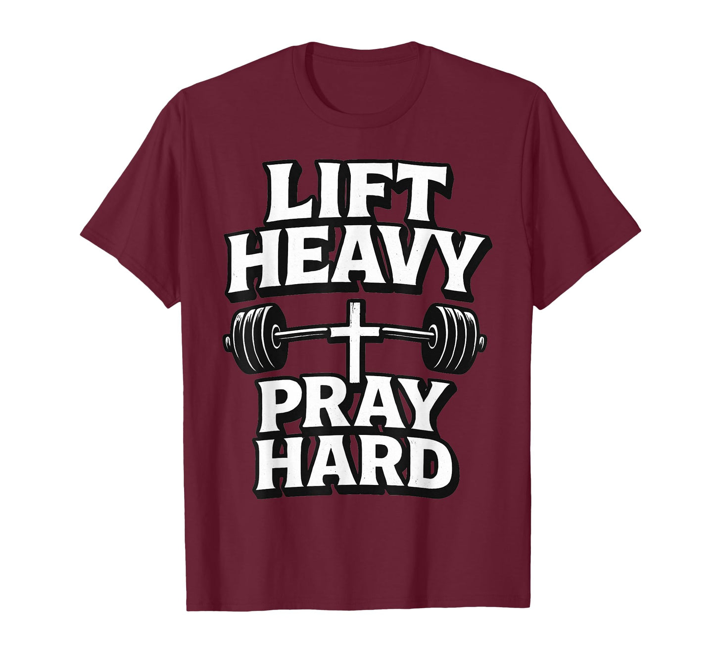 Lift Heavy Pray Hard Gym Religious Christian Faith T-Shirt