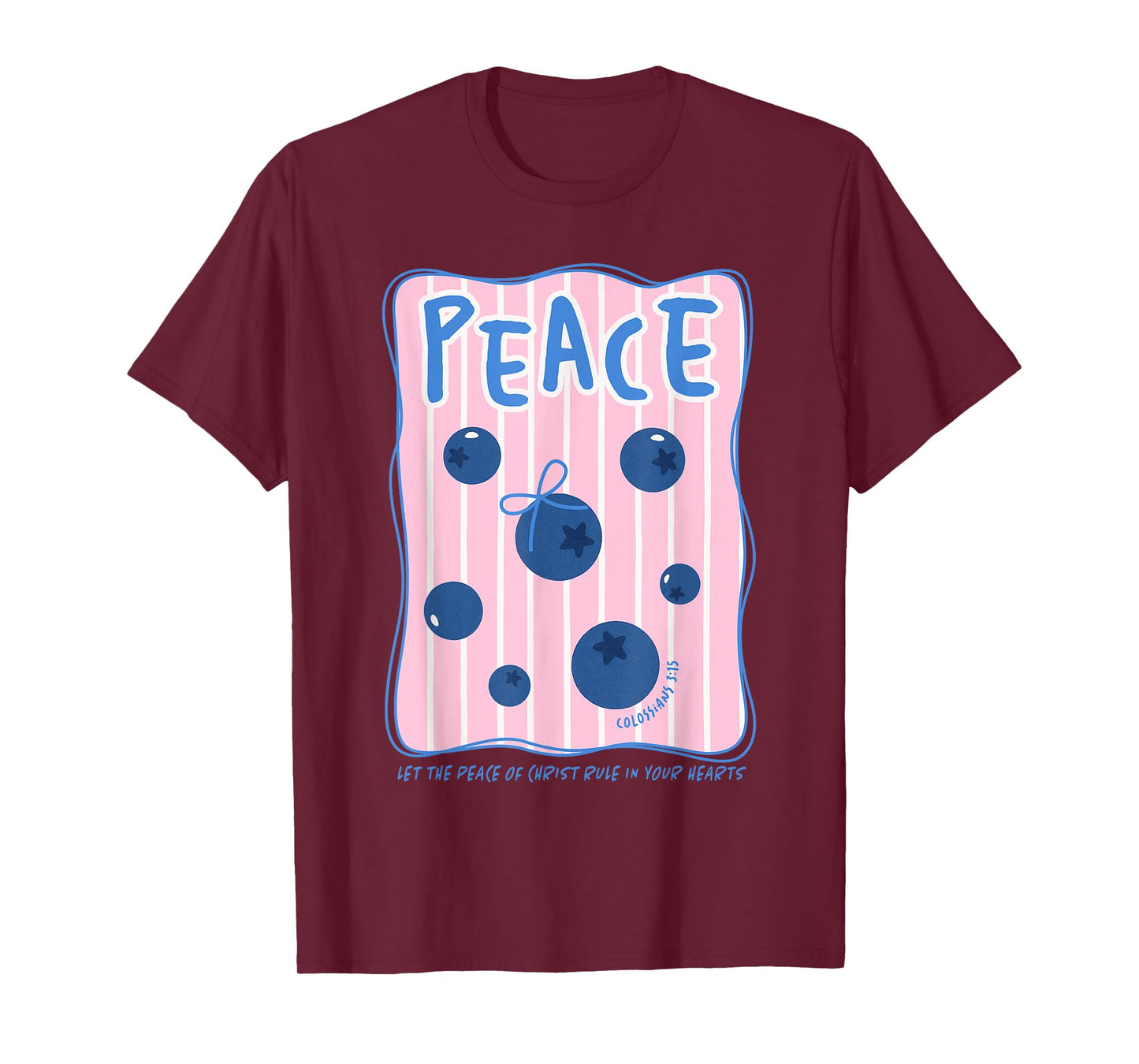 Peace Let The Peace of Christ Rule in Your Hearts Christian T-Shirt