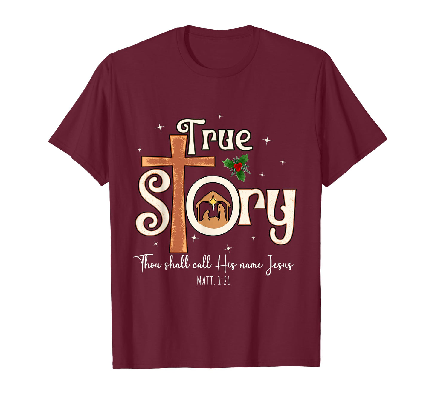 Beautiful A True Story Nativity Christian Christmas T-Shirt