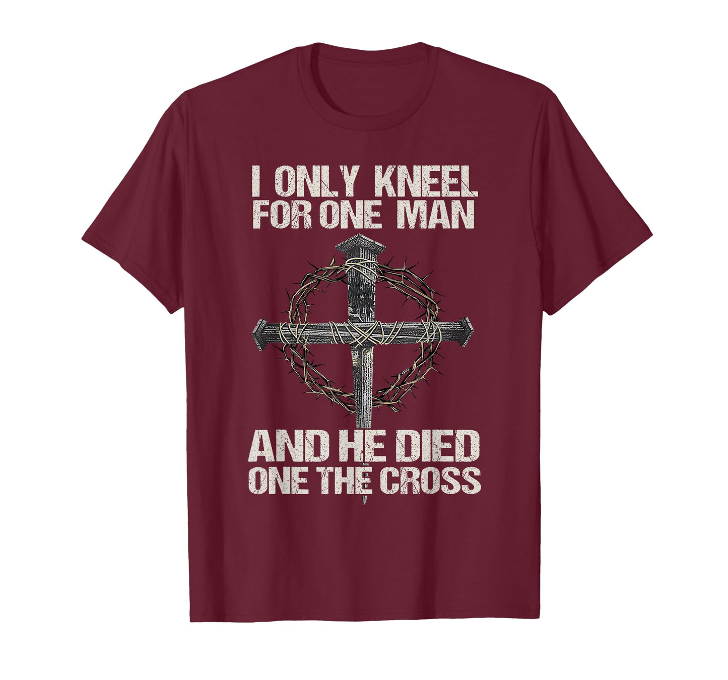 Christian I Only Kneel for Jesus Christ On The Cross T-Shirt