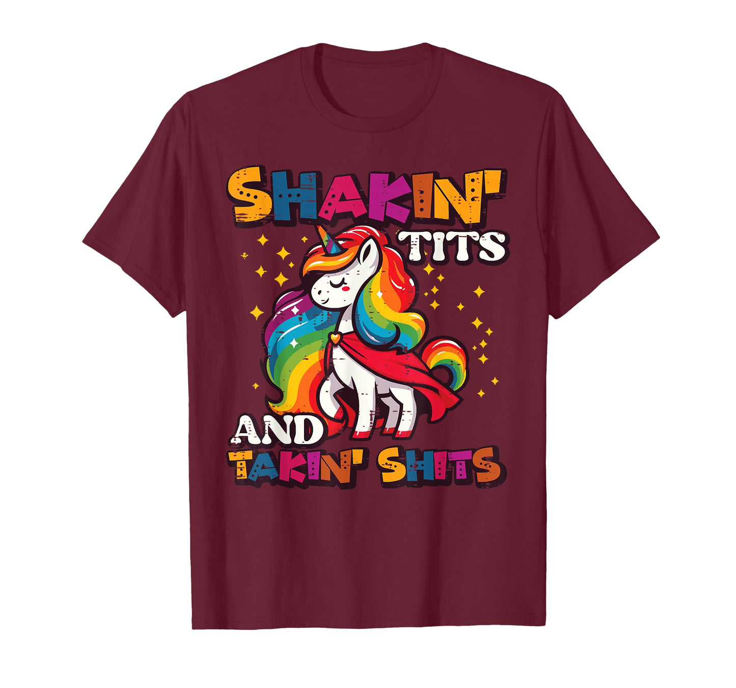 Inappropriate Unicorn Shakin Takin Funny Humor Women Men T-Shirt