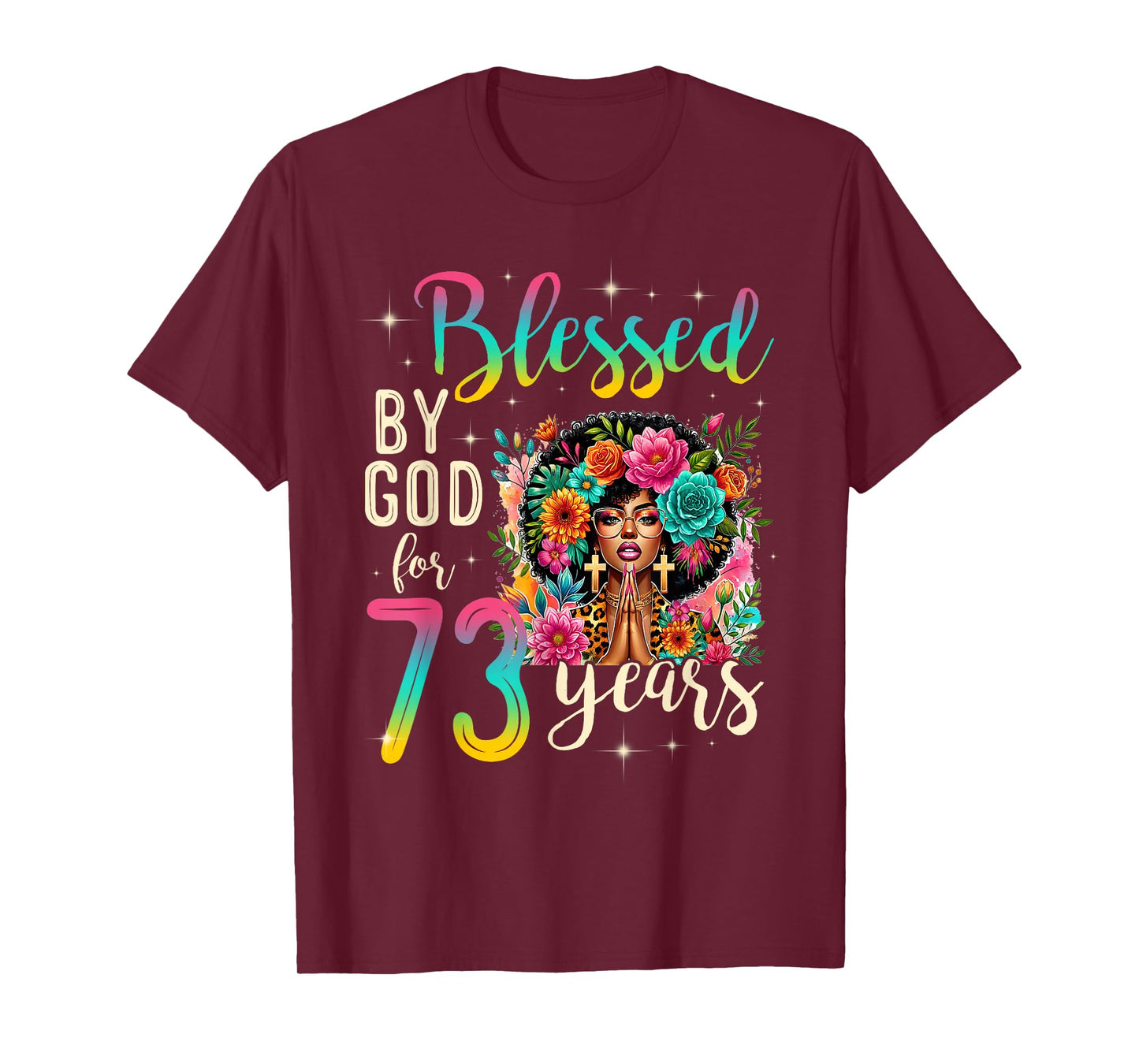 Black Girl Blessed by God for 73 Years Christian Birthday T-Shirt