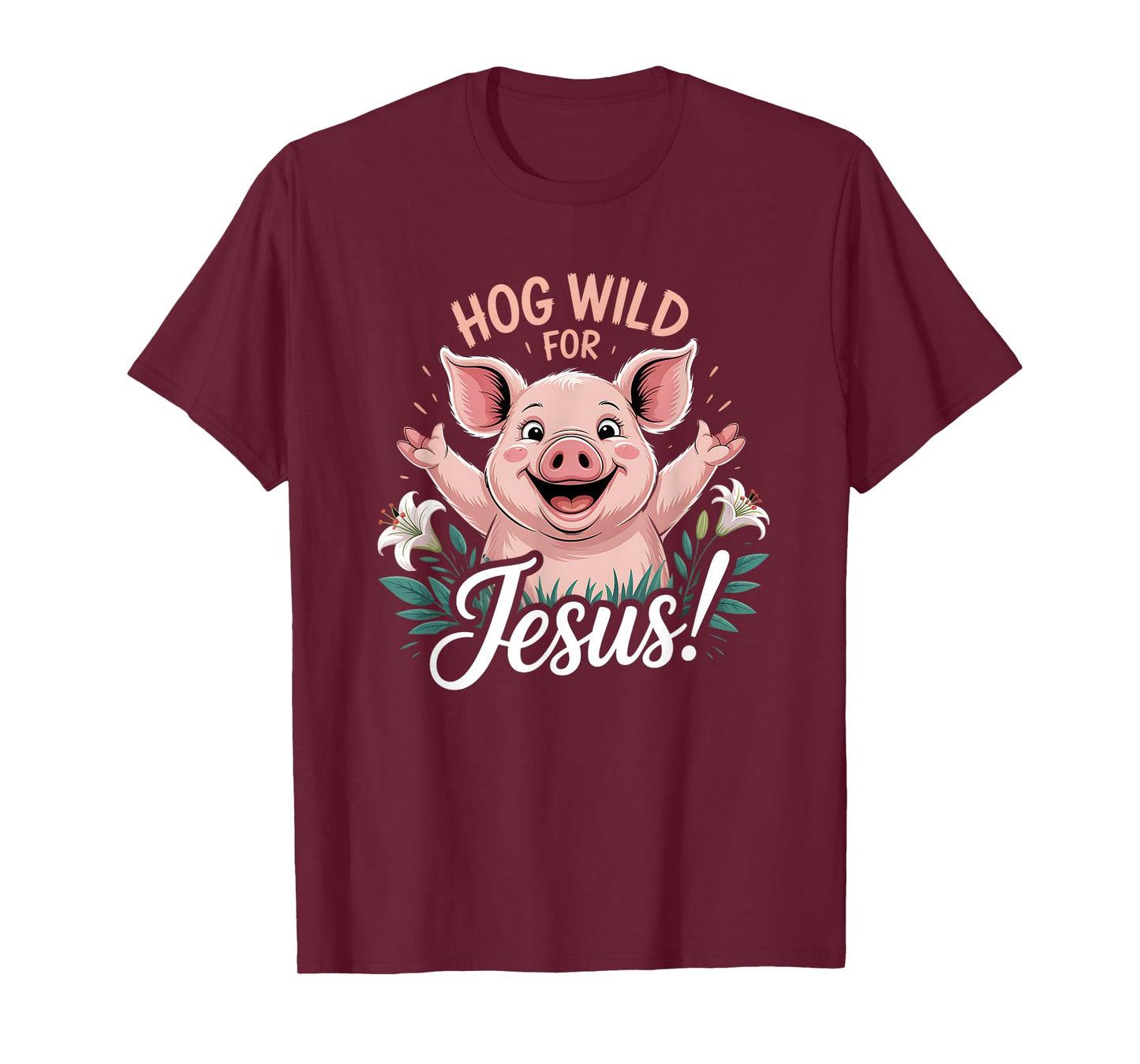 Hog Wild for Jesus Christian T-Shirt