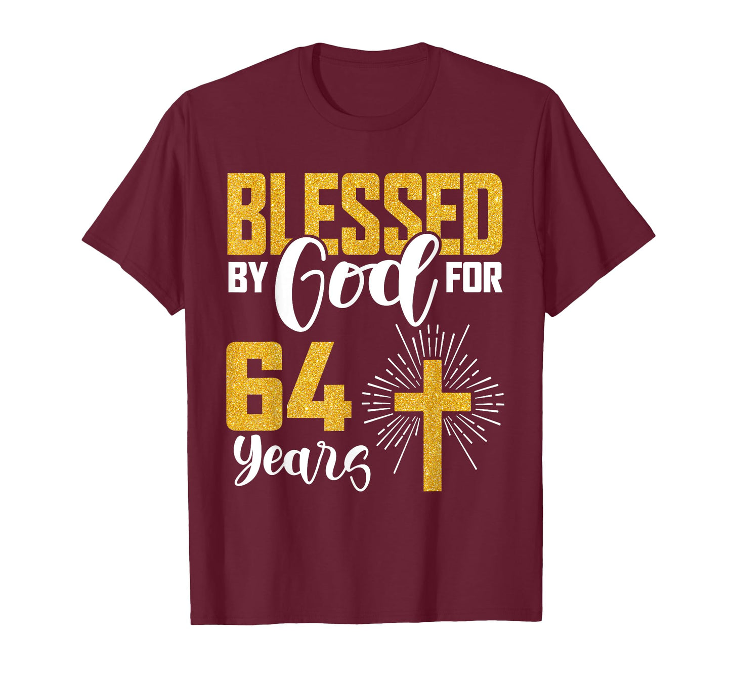 Blessed by God for 64 Years Old 64th Birthday B-Day Party T-Shirt
