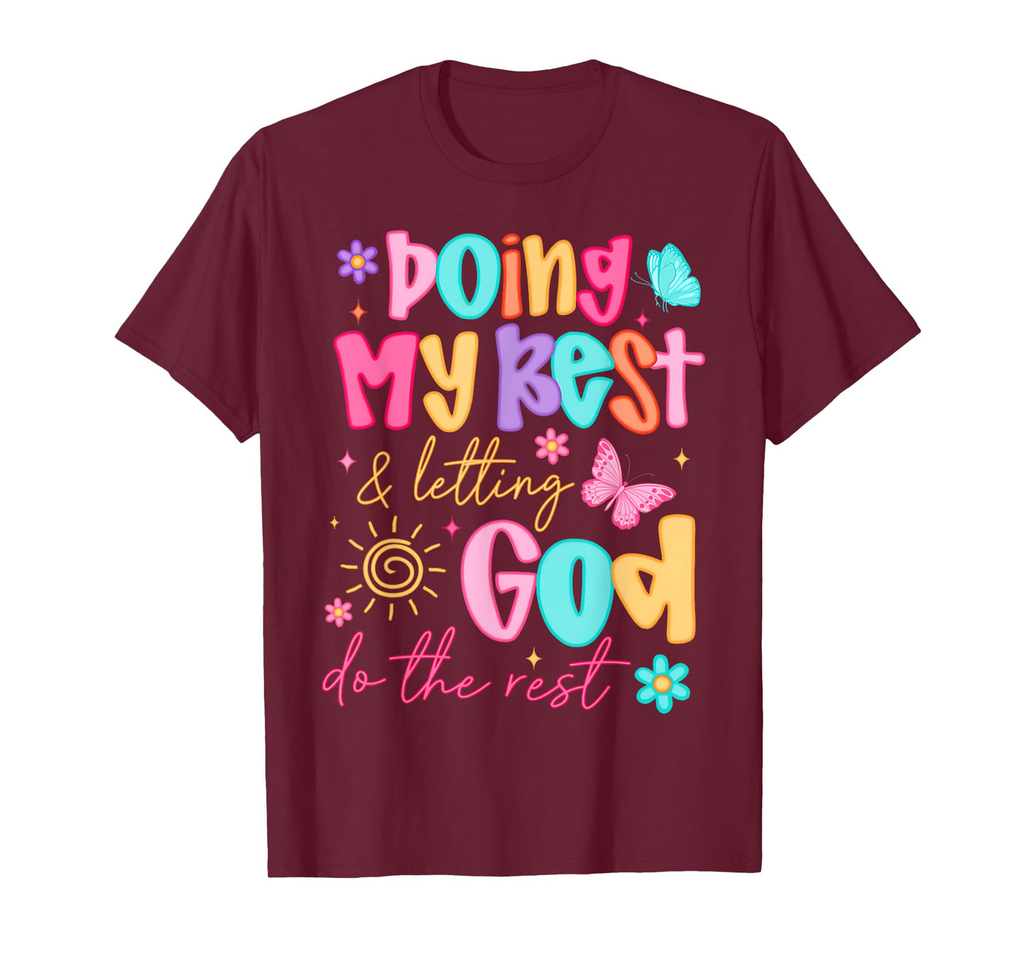 Doing My Best And Letting God Do The Rest Christian Faith T-Shirt