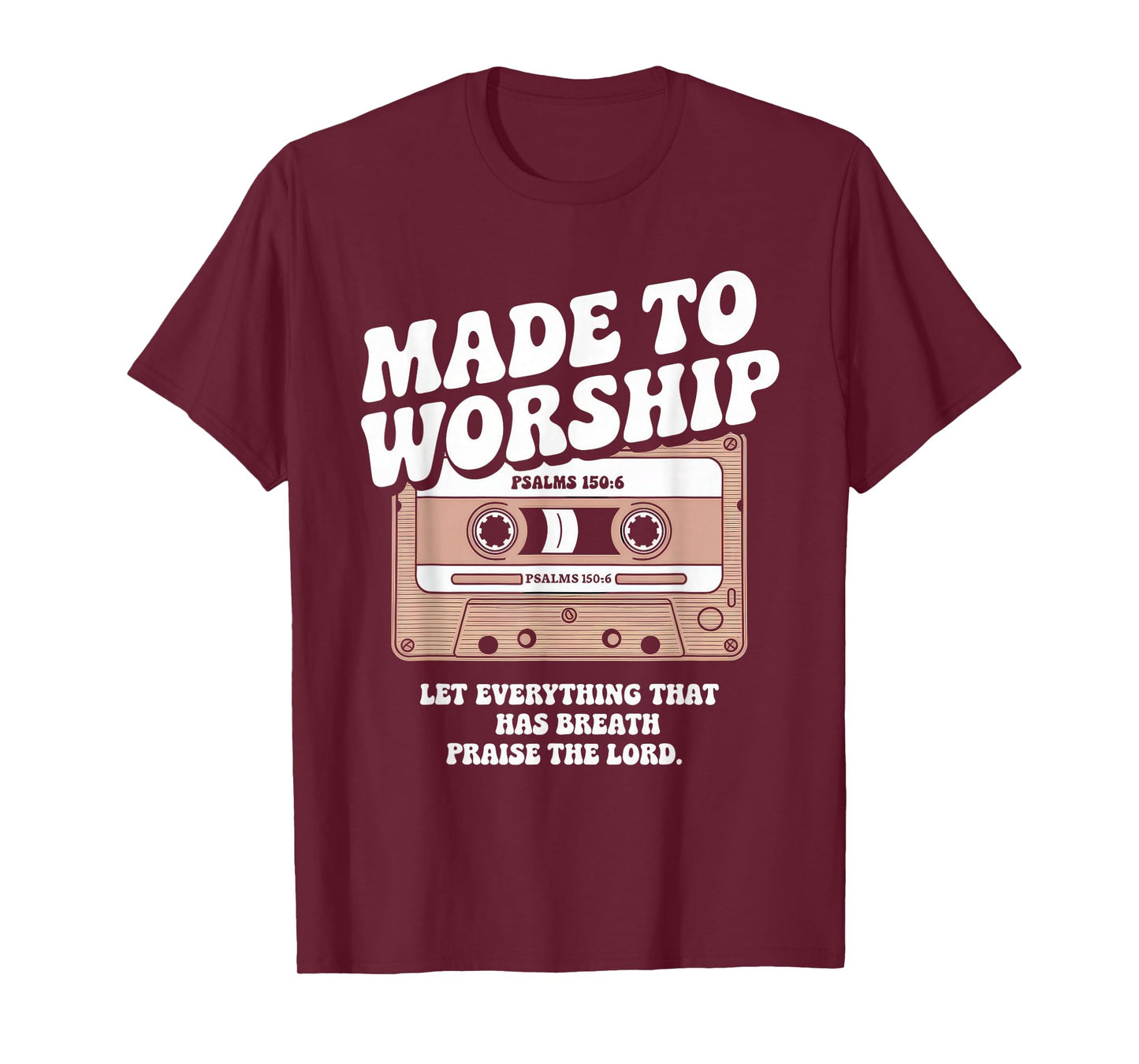 Worship Tshirt Christian Music Retro Cassette Psalms 150:6 T-Shirt