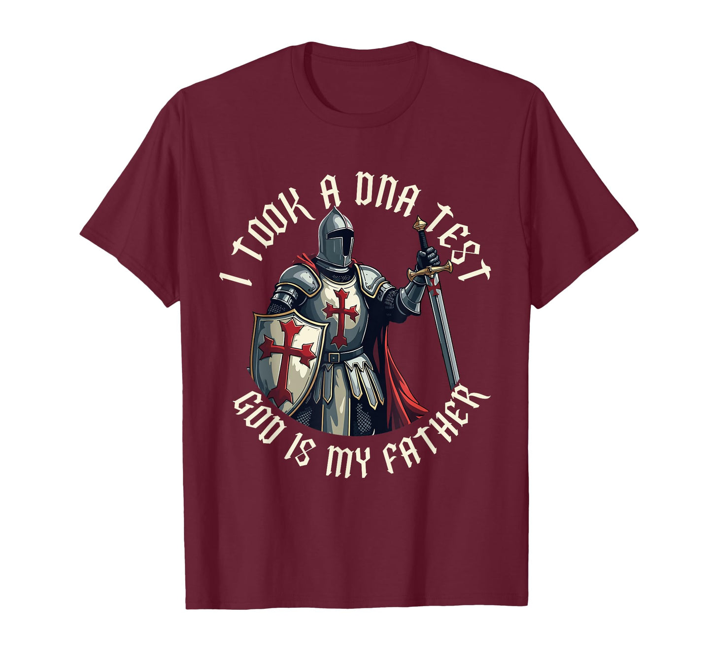 Templar Knight, I Took A DNA Test God, Warrior & Crusader T-Shirt