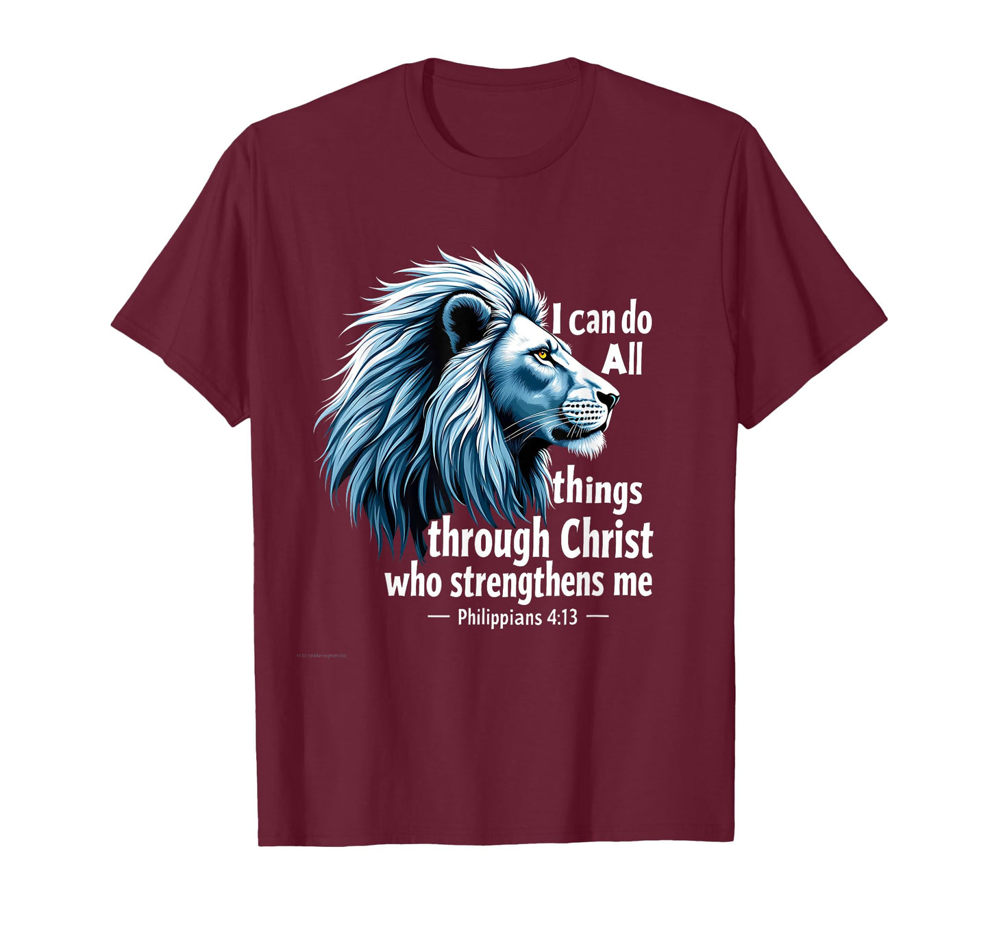 I Can Do All Things Through Christ Christian Jesus Lion T-Shirt