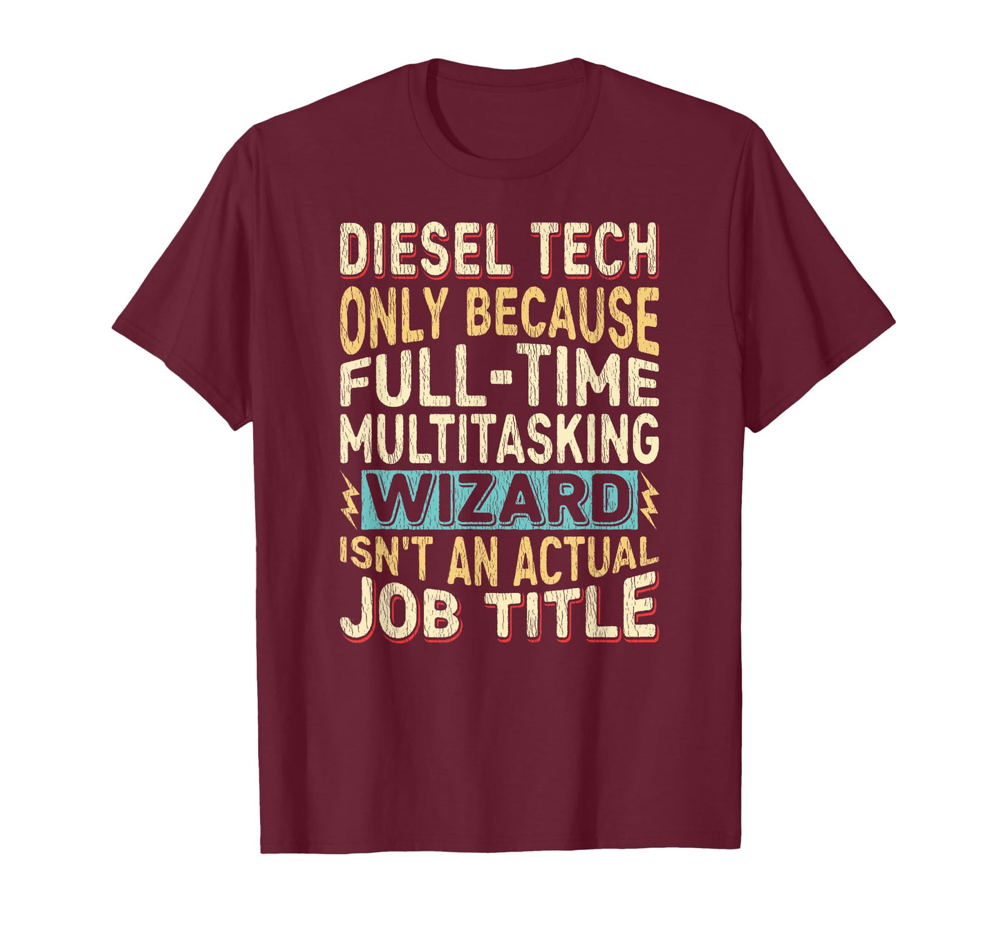 Wizard Job Title Quote - Funny Diesel Tech T-Shirt
