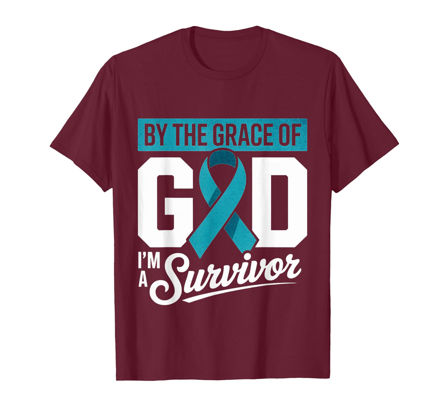 Ovarian Cancer Survivor By The Grace of God Teal Ribbon T-Shirt