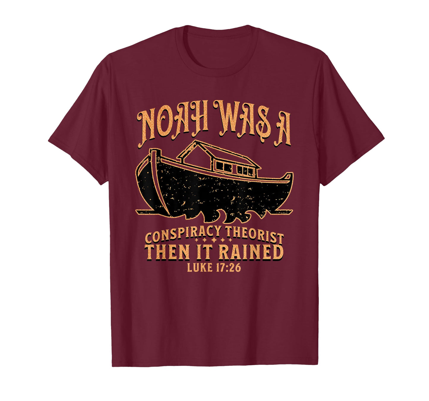 Vintage Noah Was A Conspiracy Theorist Then It Rained T-Shirt