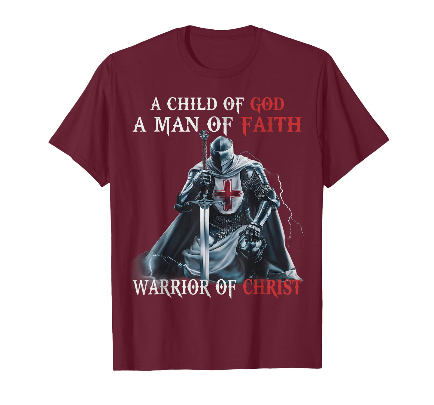 Knight Templar I Am A Man Of Faith A Warrior Of Christ T-Shirt