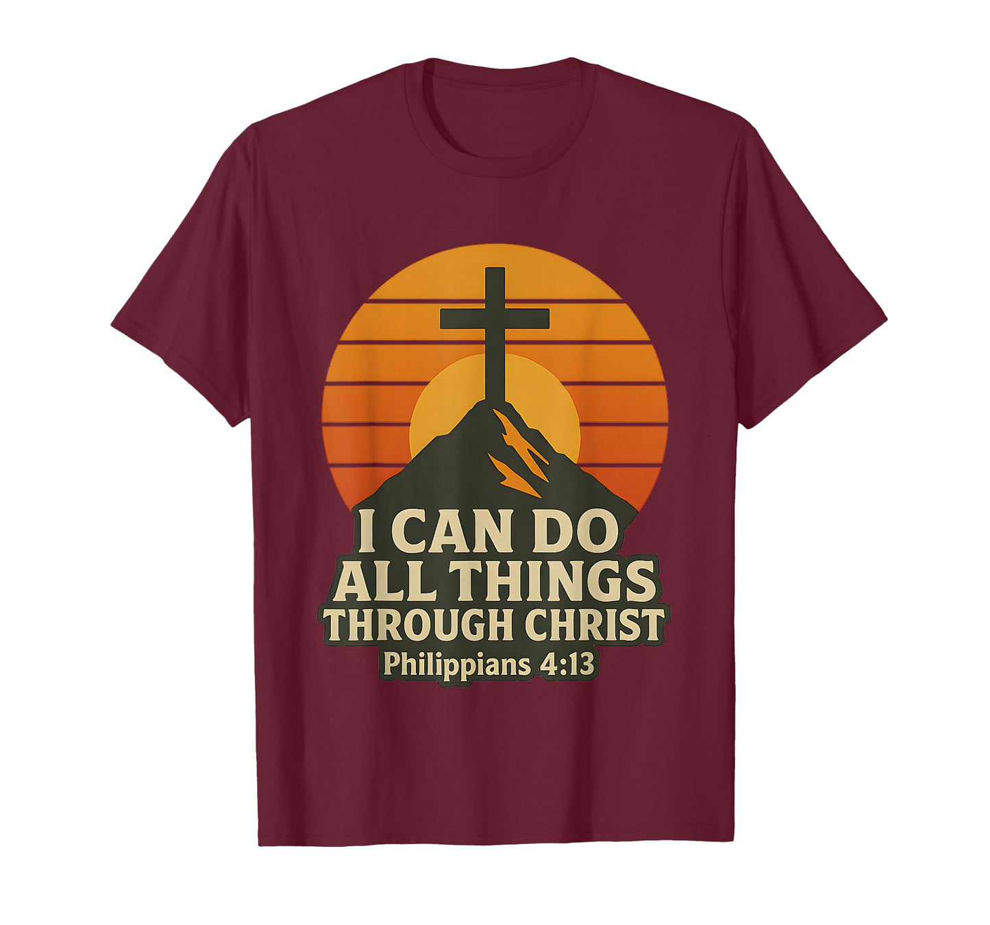 I Can Do All Things Through Christ Jesus Christian T-Shirt