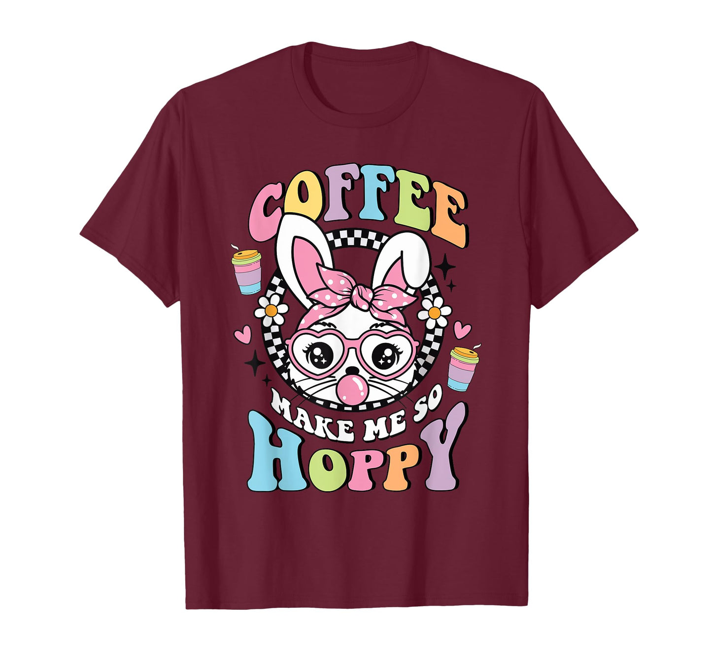 Coffee Makes Me So Hoppy Easter Rabbit Bunny Face Women Girl T-Shirt