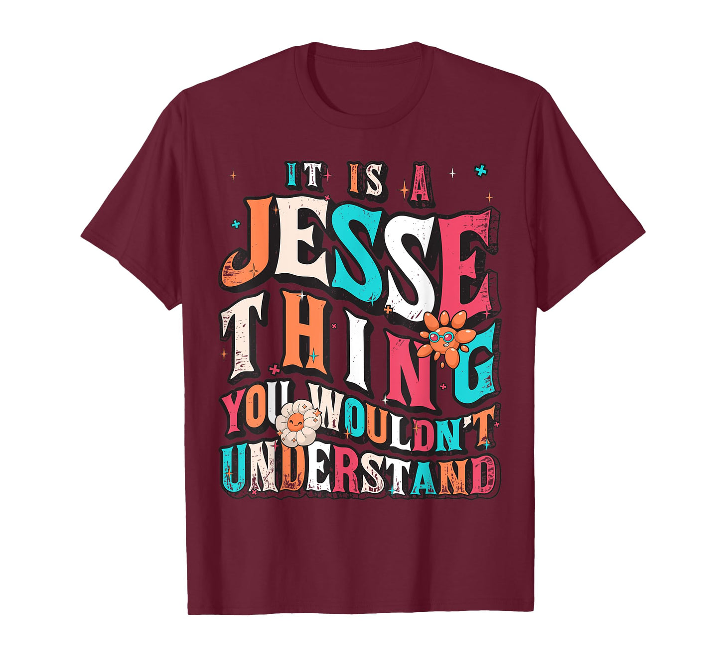 It's A Jesse Thing You Wouldn't Understand, Jesse Groovy T-Shirt