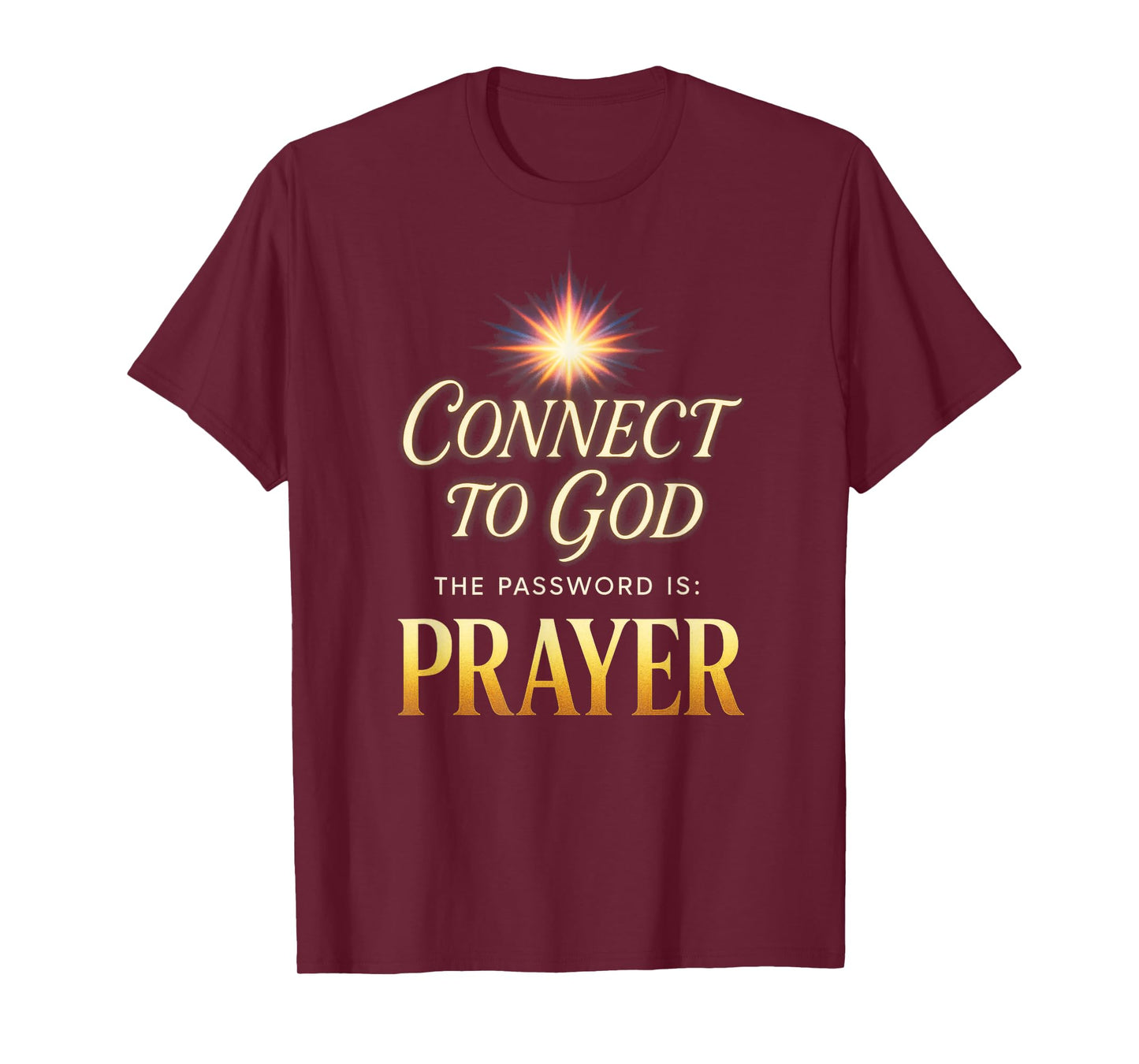 Connect to God - Christian Religious Prayer T-Shirt