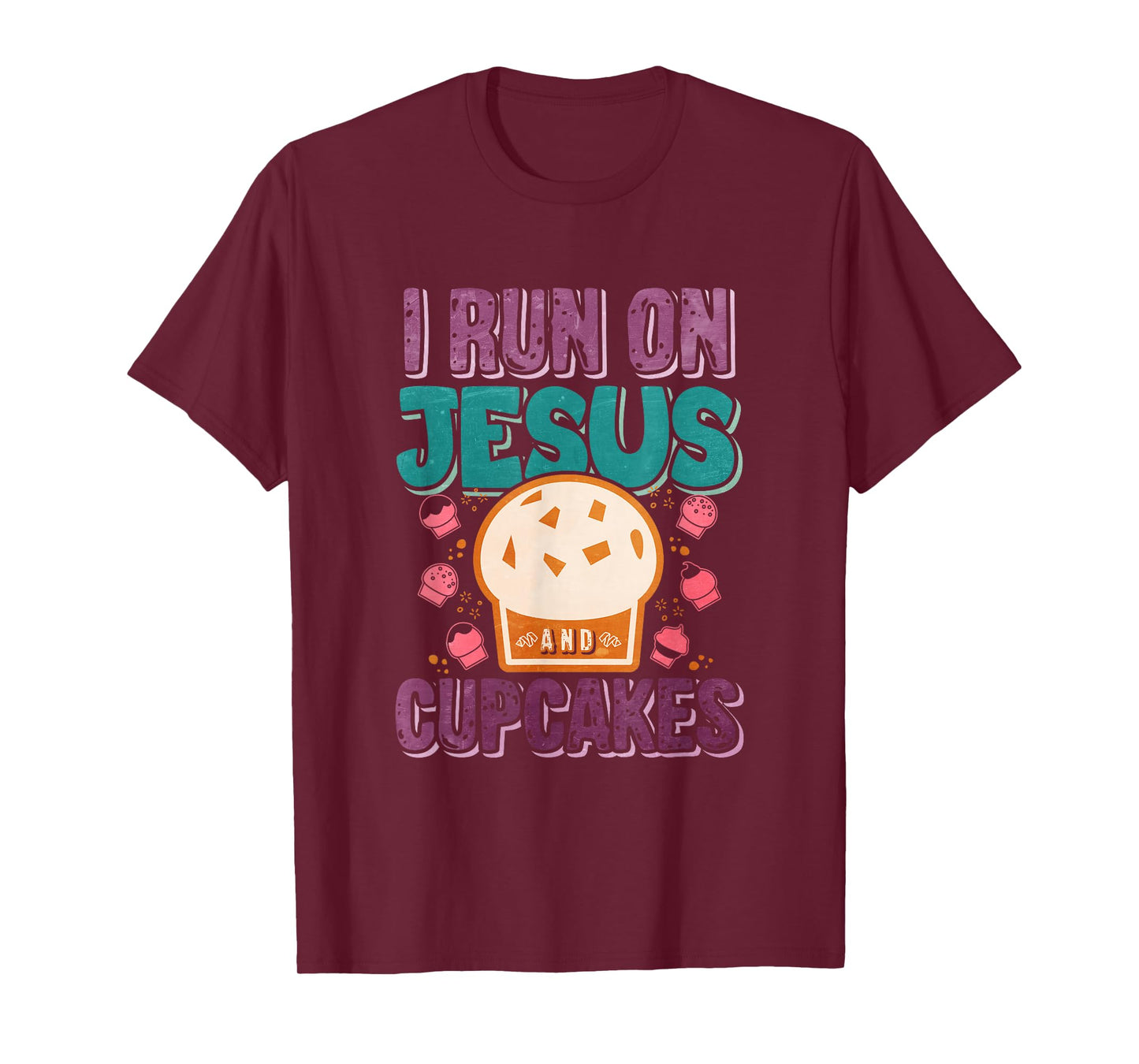 I Run On Jesus And Cupcakes T-Shirt