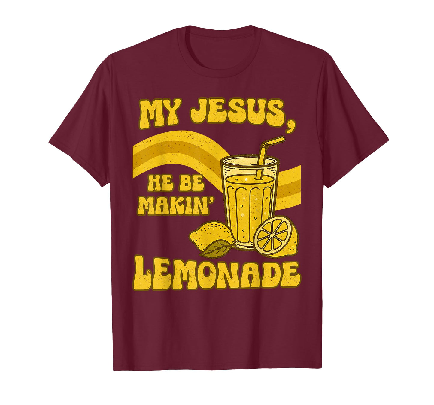 But My Jesus He Be Makin' Lemonade Christian God Faith Women T-Shirt