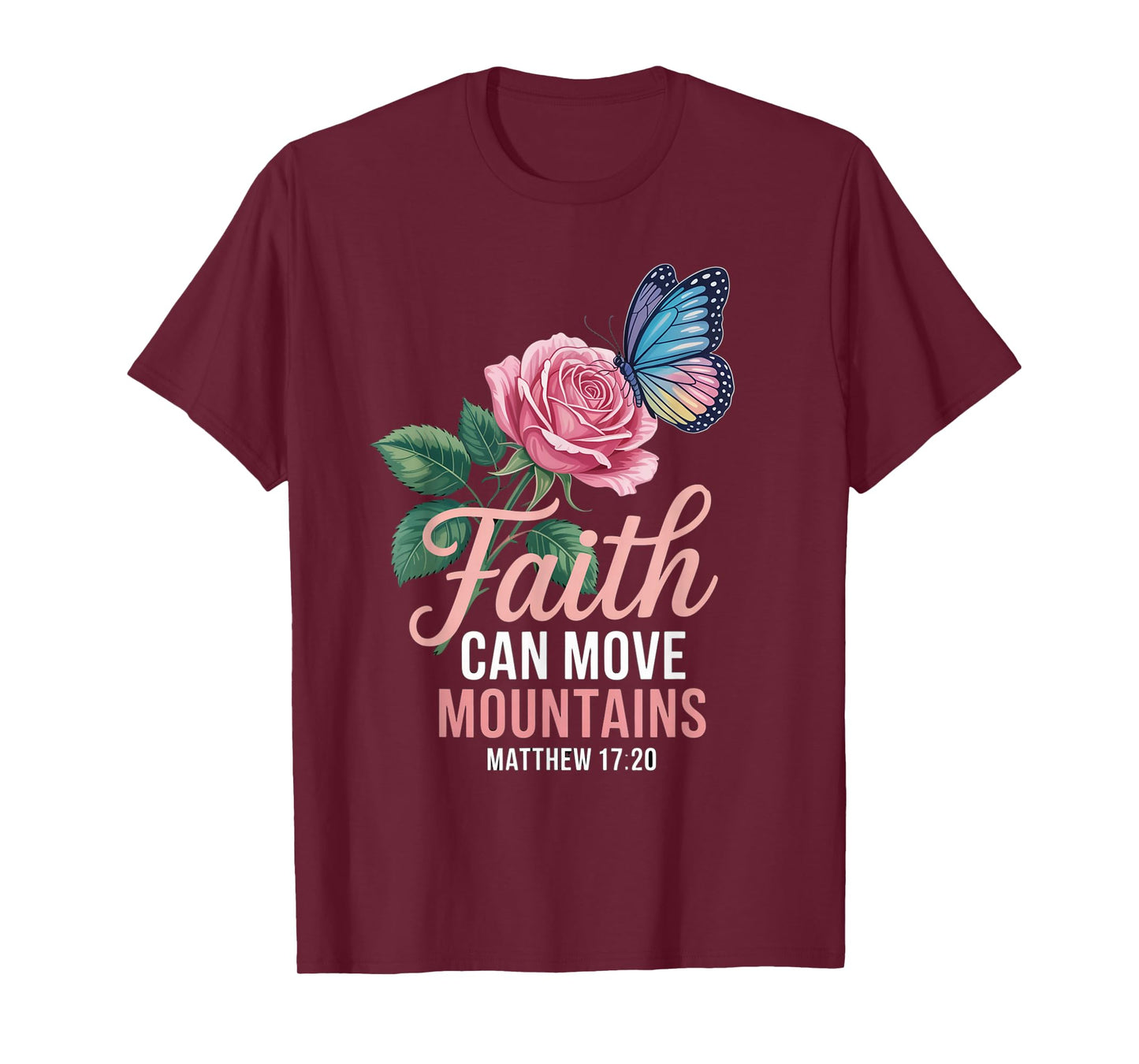 Butterfly Rose Flower Christian Bible Verse Matthew 17:20 T-Shirt