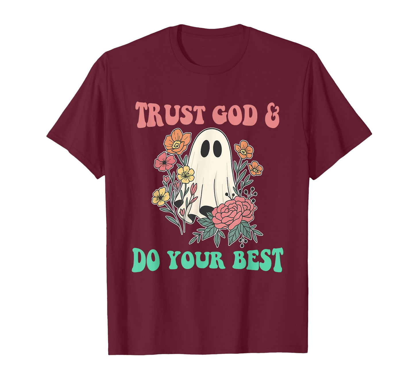Trust God & Do Your Best T-Shirt