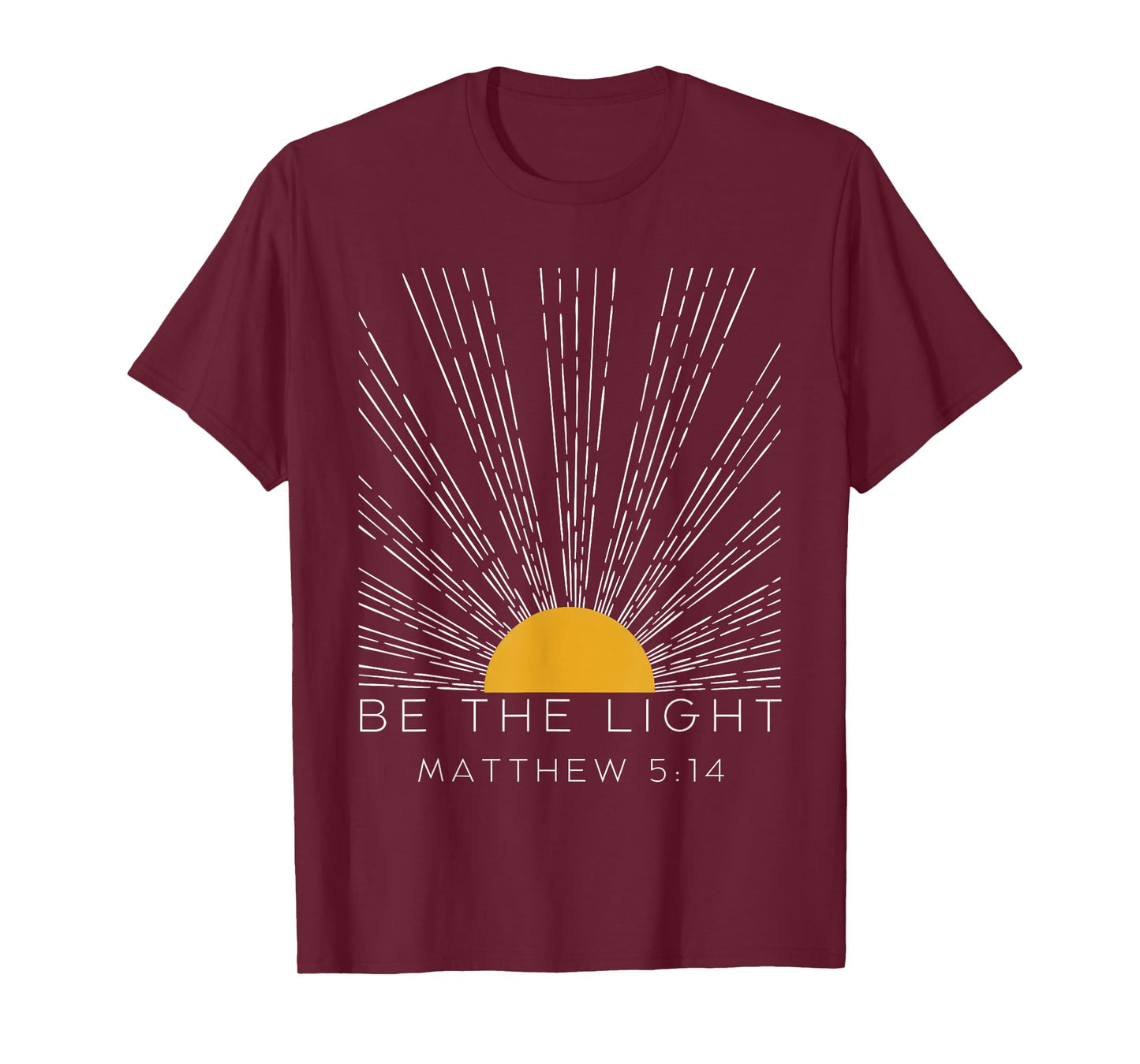 Be The Light Matthew 5:14 Christians Bible Religiuos Faith T-Shirt