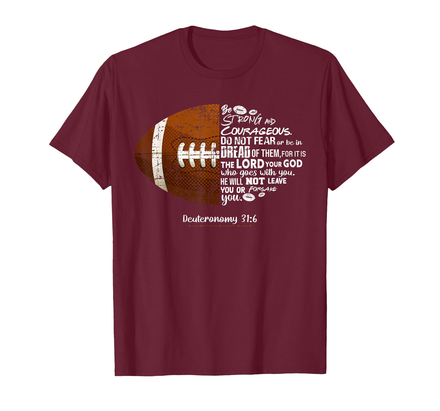 Christian Football Deuteronomy 31:6 Bible Football Christian T-Shirt