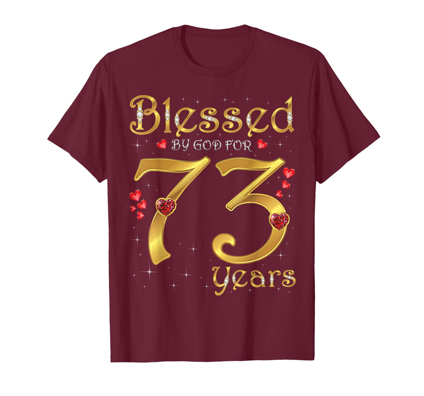 Blessed By God For 73 Years Old 73rd Birthday Party Queen T-Shirt