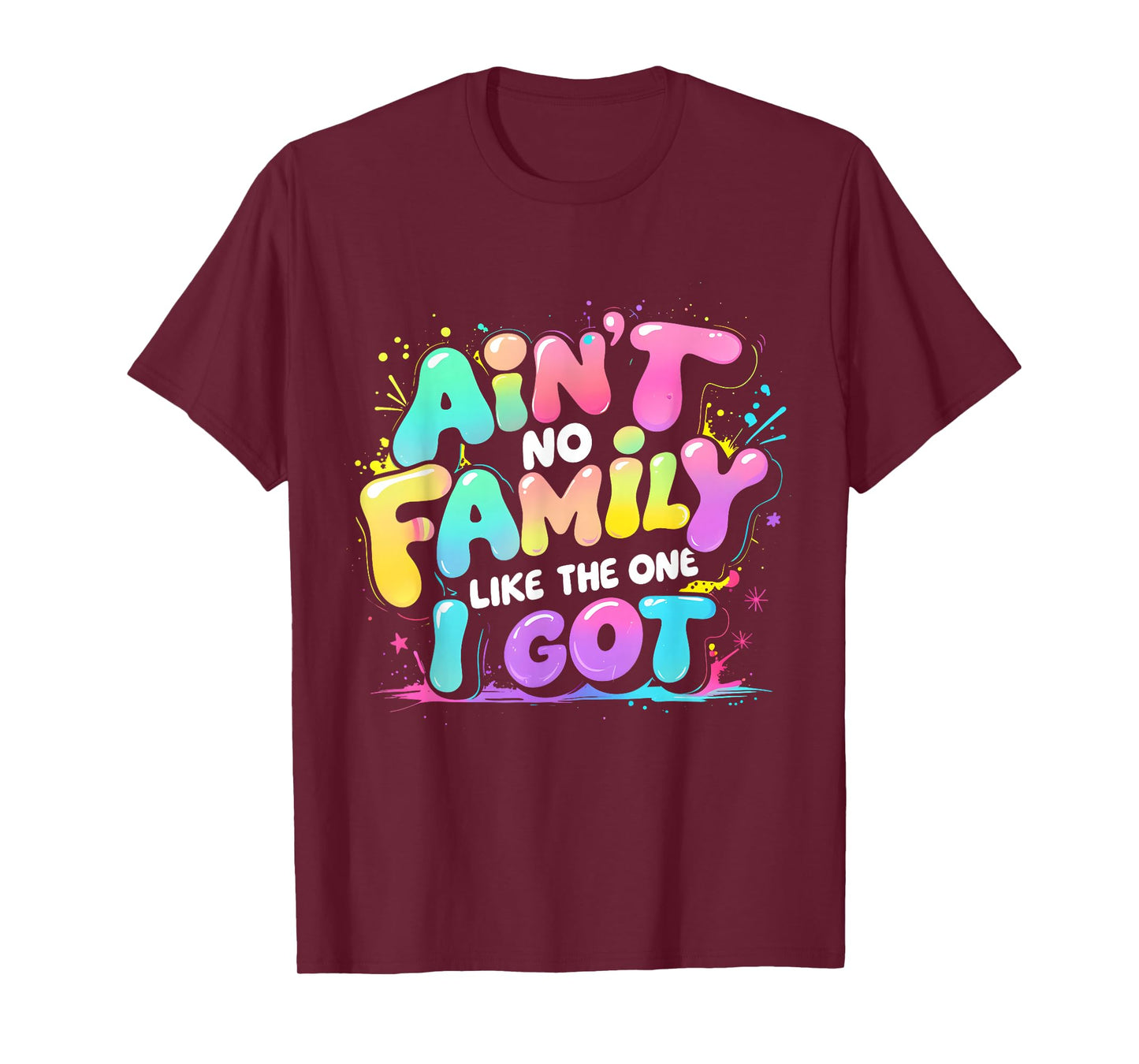 Ain't No Family Like The One I Got Retro Quote Tee T-Shirt