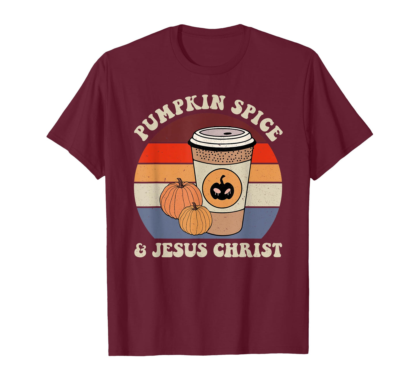 Pumpkin Spice & Jesus Christ Fall Autumn Season Thanksgiving T-Shirt
