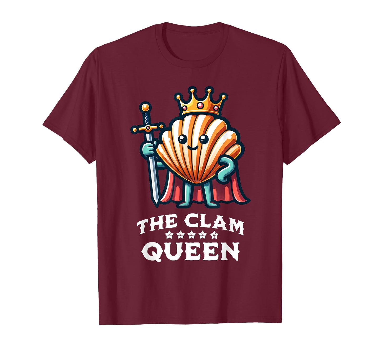 Clam Queen Funny Seafood Quote T-Shirt