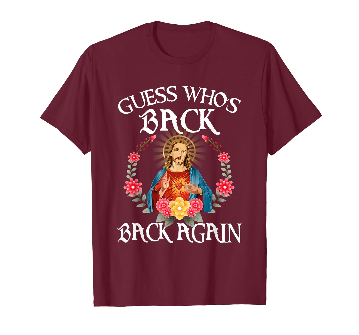 Guess Who's Back Back Again Happy Easter Christian Jesus T-Shirt