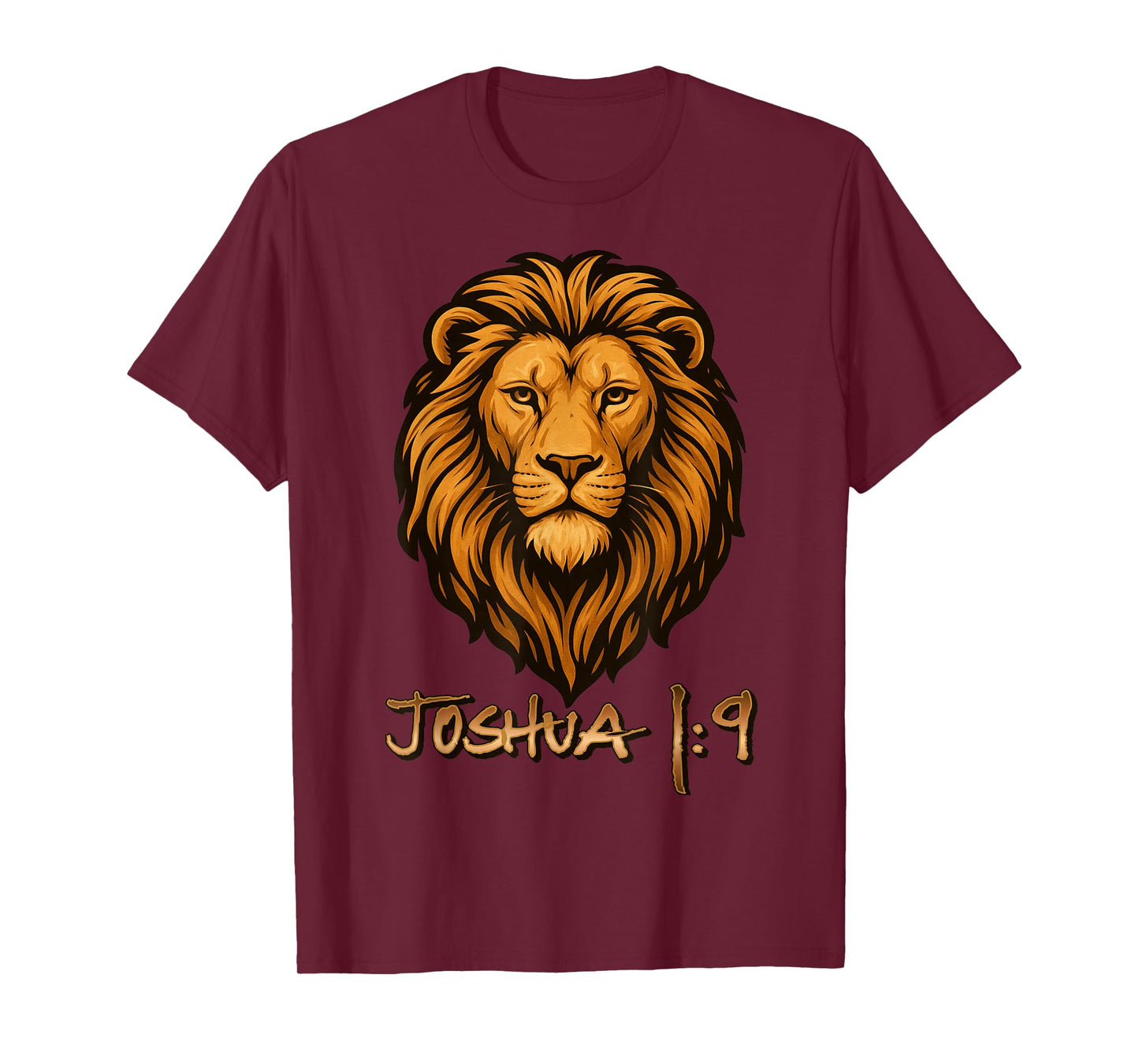 Joshua 1:9 Lion Christian Love Strong Courageous God Jesus T-Shirt