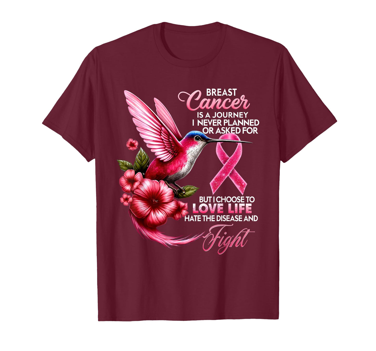 Breast Cancer A Journey Never Planned Asked For Hummingbird T-Shirt