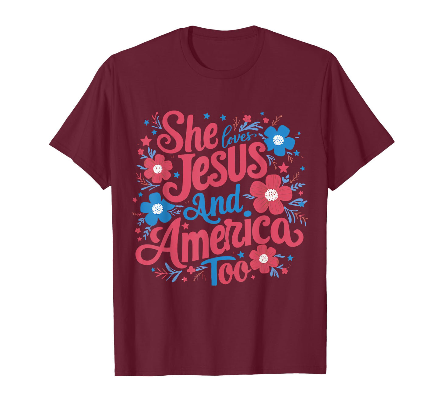 She Loves Jesus and America Too 4th of July Patriotic T-Shirt