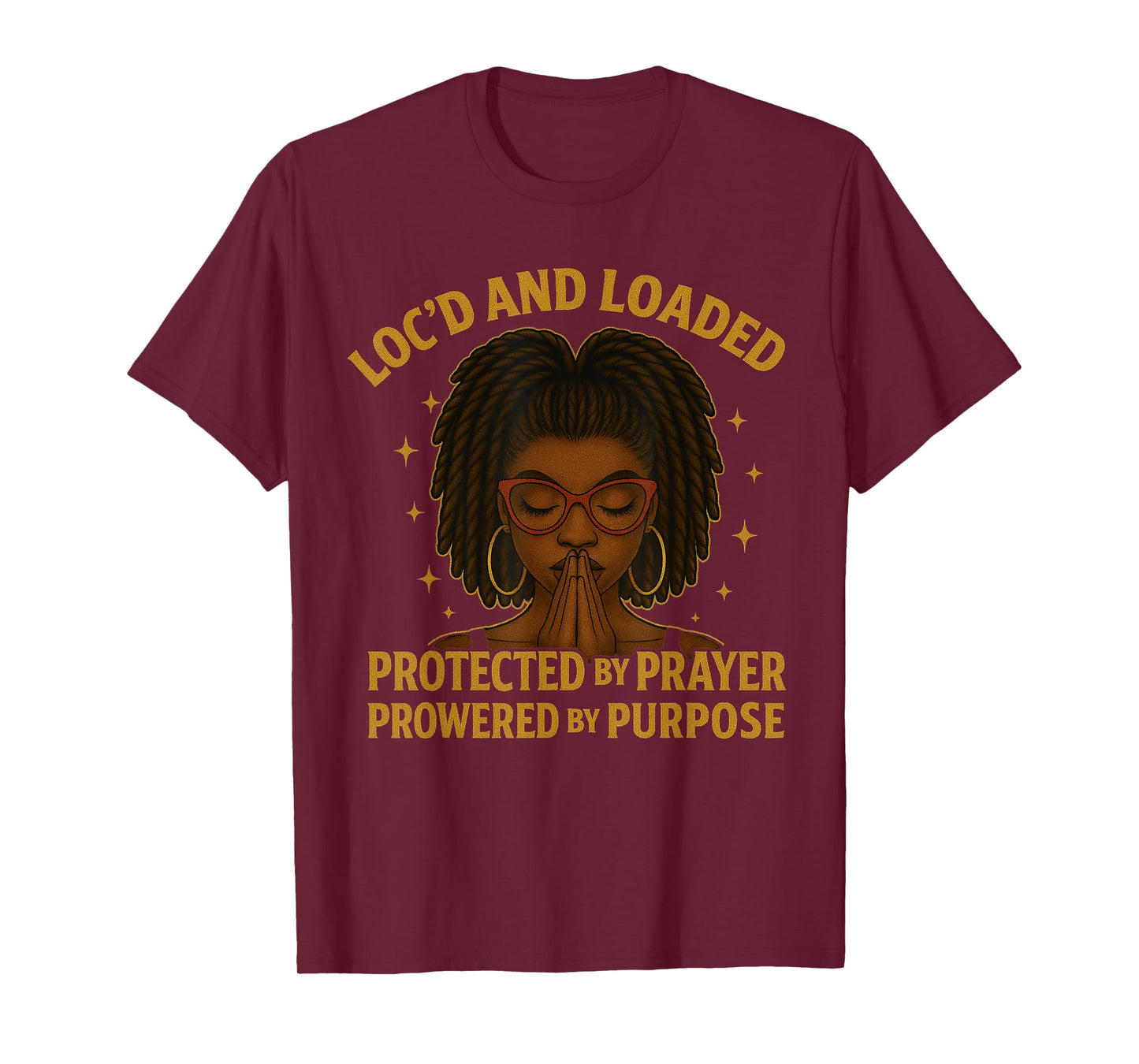 Lock'd and Loaded Protected by Prayer Powered by Purpose T-Shirt