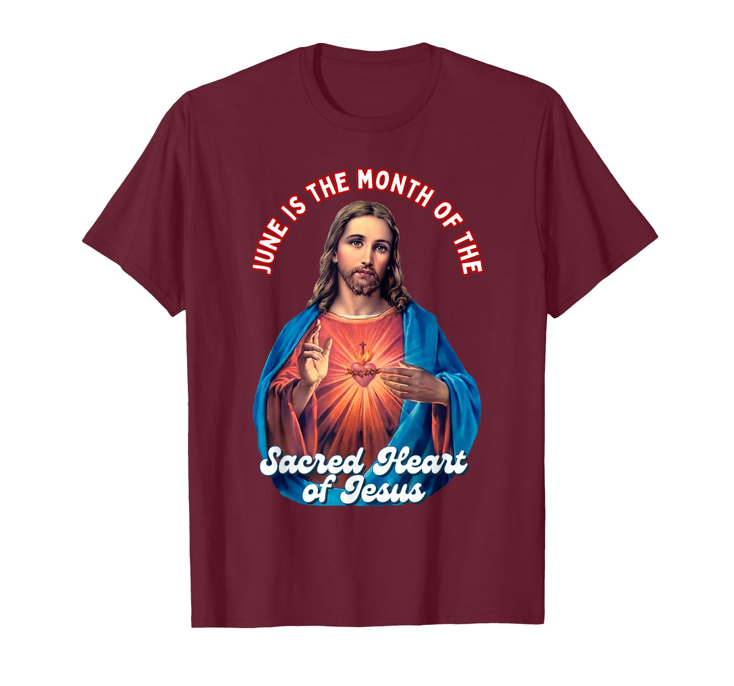 June is the month of the Sacred Holy Heart of Jesus T-Shirt