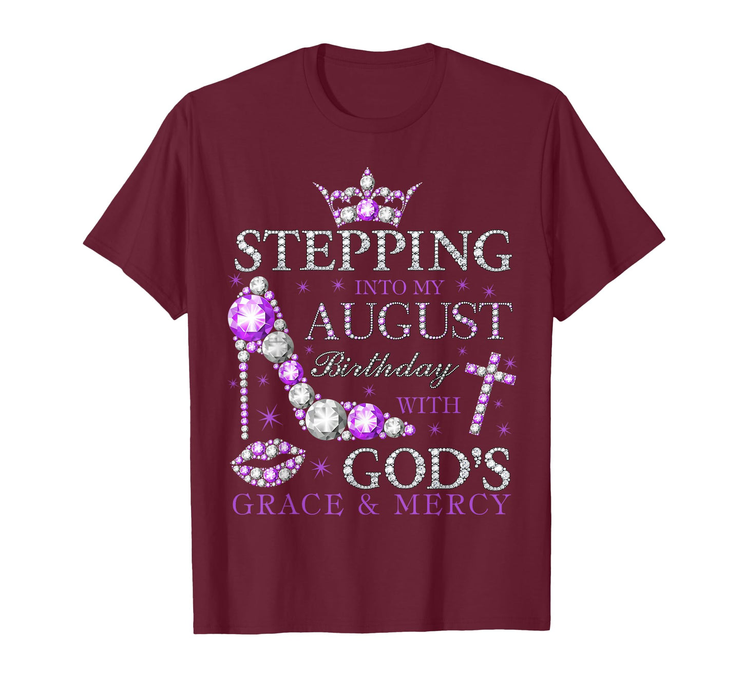 Stepping into My August Birthday Gods Grace Christian Girls T-Shirt