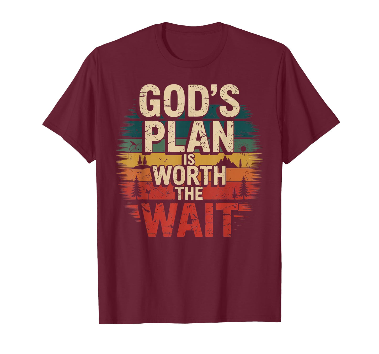 God's Plan is Worth The Wait T-Shirt